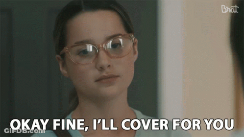Glasses Woman: Okay Fine I'll Cover For You GIF