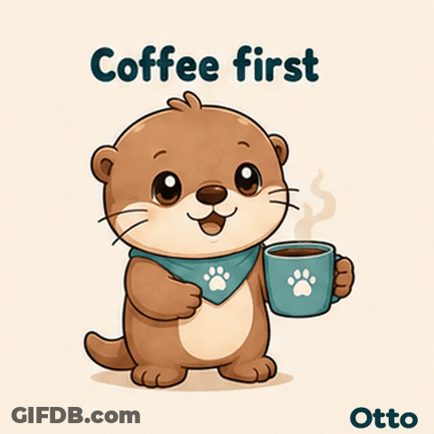 Gleespace Otto The Otter Coffee First GIF