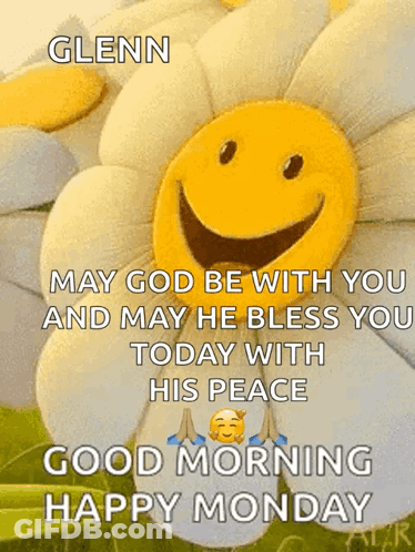 Glenn God Be With You Peace Happy Monday GIF