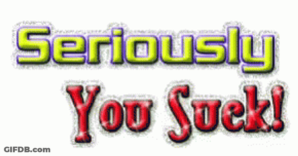 Glittery Seriously You Suck GIF