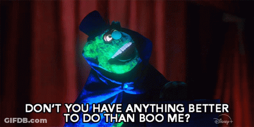 Glow-In-The-Dark Muppet Saying Don't You Have Anything Better GIF