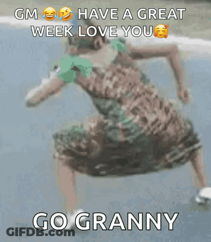 Gm Have A Great Week Love You Go Granny With A Woman In A Dress GIF