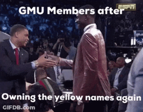 GMU Members After Owning Yellow Names GIF