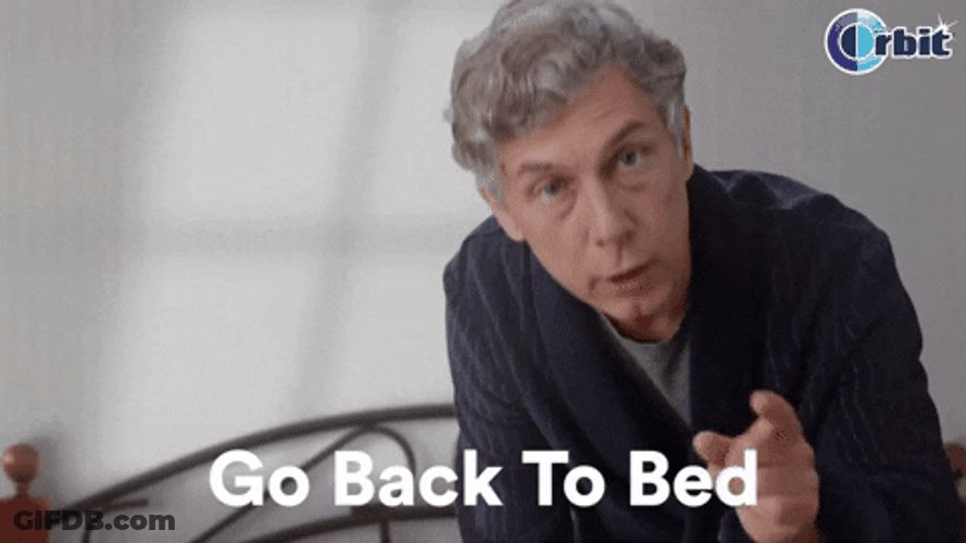 Go Back To Bed Go To Bed GIF