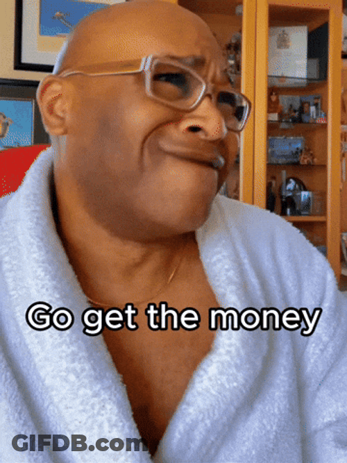 Go Get That Money GIF