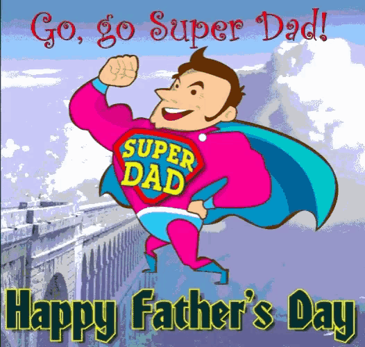 Go Go Fathers Day Super Dad GIF