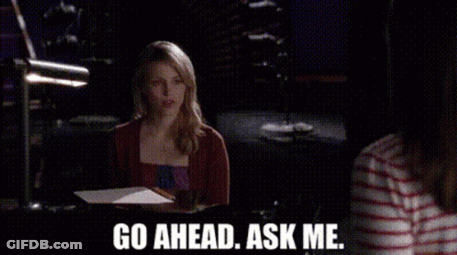 Go On Ask Me Anything GIF