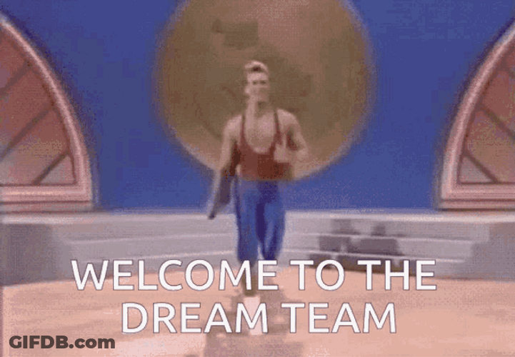 Go Team Welcome To The Dream Team GIF
