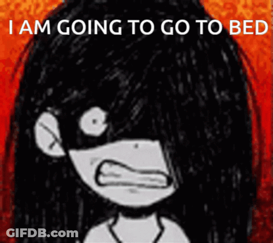 Go To Bed And Stay Awake GIF