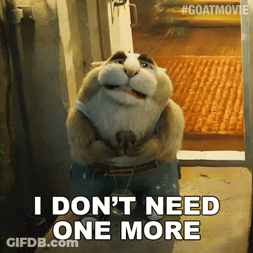 Goat Saying I Don't Need One More GIF