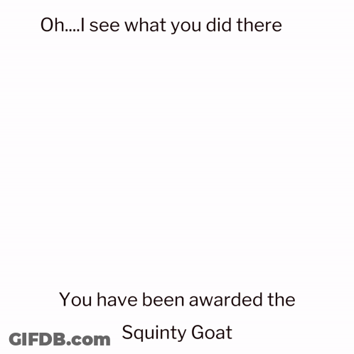 Goat Saying Oh ... I See What You Did There GIF