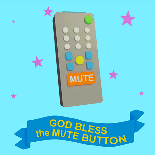 God Bless The Mute Button Animation GIF