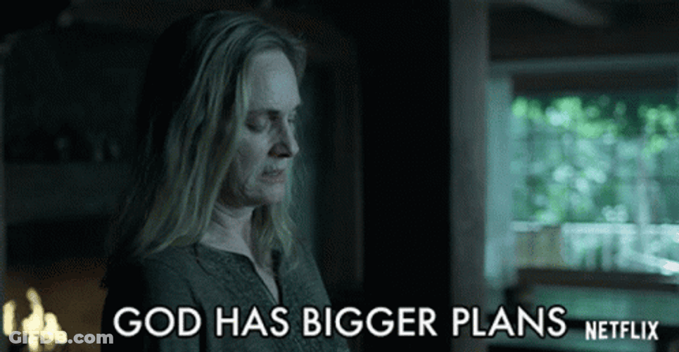 God Has Bigger Plan GIF