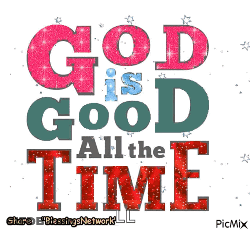 God Is Good All The Time Poster GIF