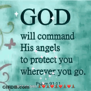 God Will Command His Angels To Protect You Wherever You Go GIF