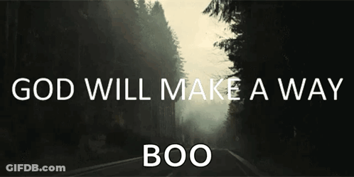 God Will Make A Way Boo Sign GIF