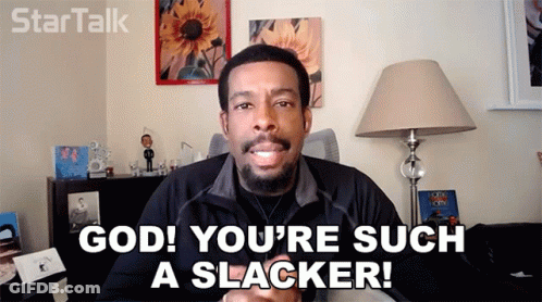 God Youre Such A Slacker Chuck Nice GIF