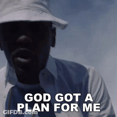 Gods Plan For Me Fabulous GIF