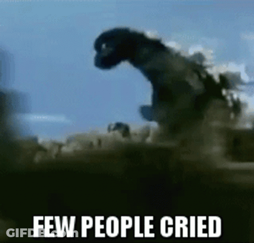 Godzilla Meme Few People Cried GIF