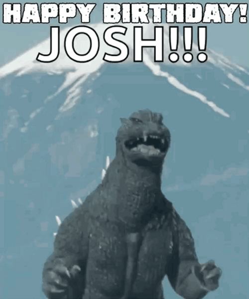 Godzilla Meme Happy Birthday Josh GIF