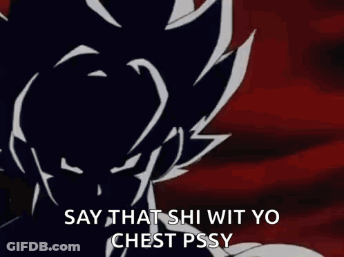 Goku From Dragon Ball Z Is Holding A Lightning Bolt In His Hand And Saying `` Say That Shi Wit Yo Chest Pssy '' . GIF