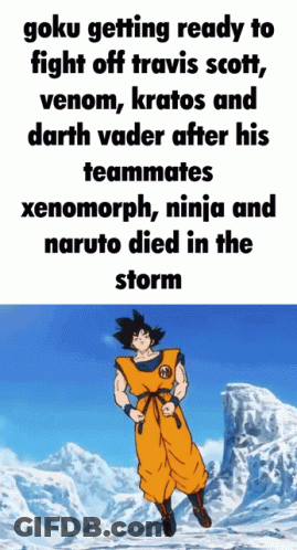 Goku Is Getting Ready To Fight Off Travis Scott , Venom , Kratos And Darth Vader GIF