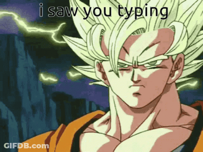 Goku Meme Thunder I Saw You Typing GIF