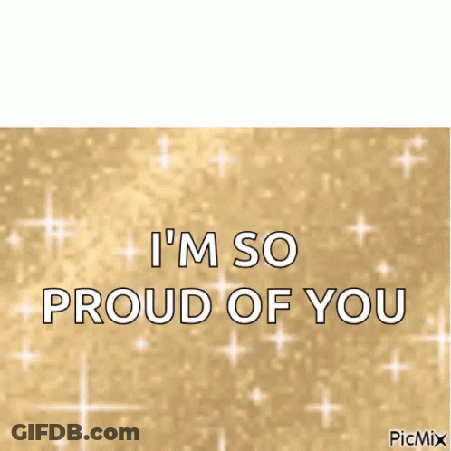 Gold Background Saying I'm So Proud Of You GIF