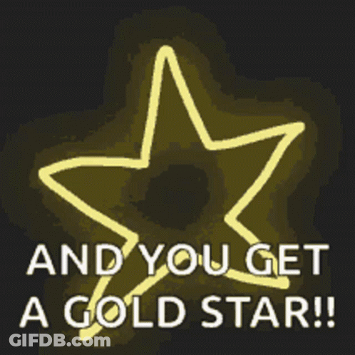 Gold Star Saying And You Get Gold Star GIF
