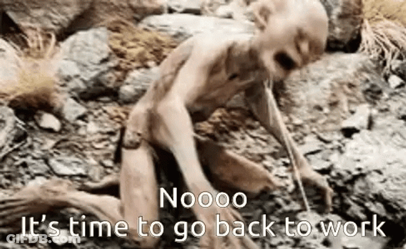 Gollum Back To Work Monday GIF