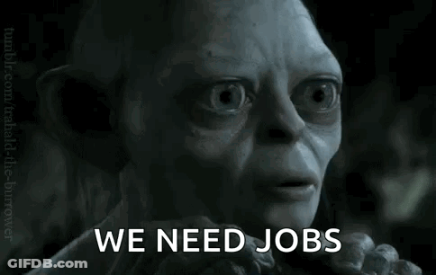 Gollum From The Lord Of The Rings Is Looking At The Camera And Saying We Need Jobs . GIF