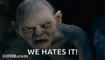 Gollum From The Lord Of The Rings Is Making A Funny Face And Saying `` We Hates It ! '' GIF