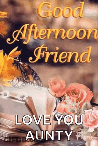 Good Afternoon Friend Love You Aunty Card GIF