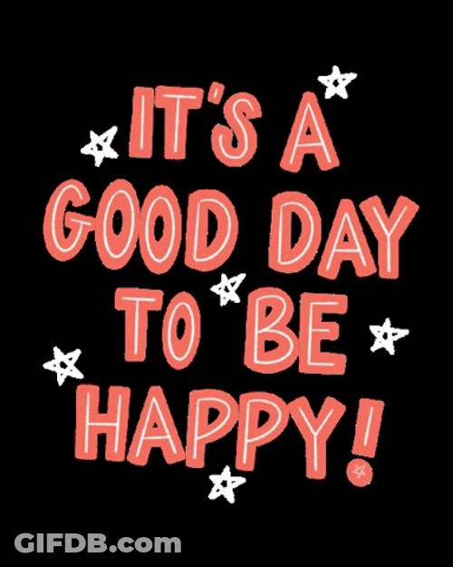 Good Day Be Happy Greeting GIF