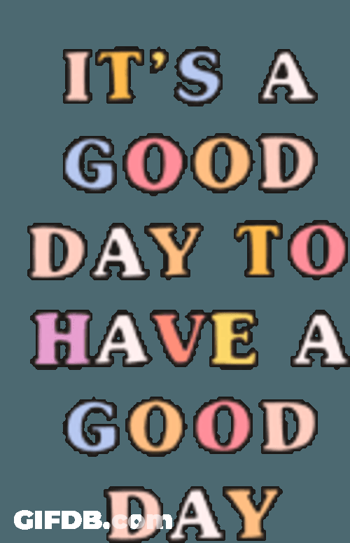 Good Day Have A Good Day Sticker GIF