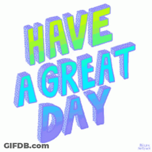 Good Day Have Fun Greeting GIF