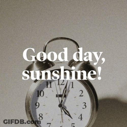 Good Day Sunshine Alarm GIF