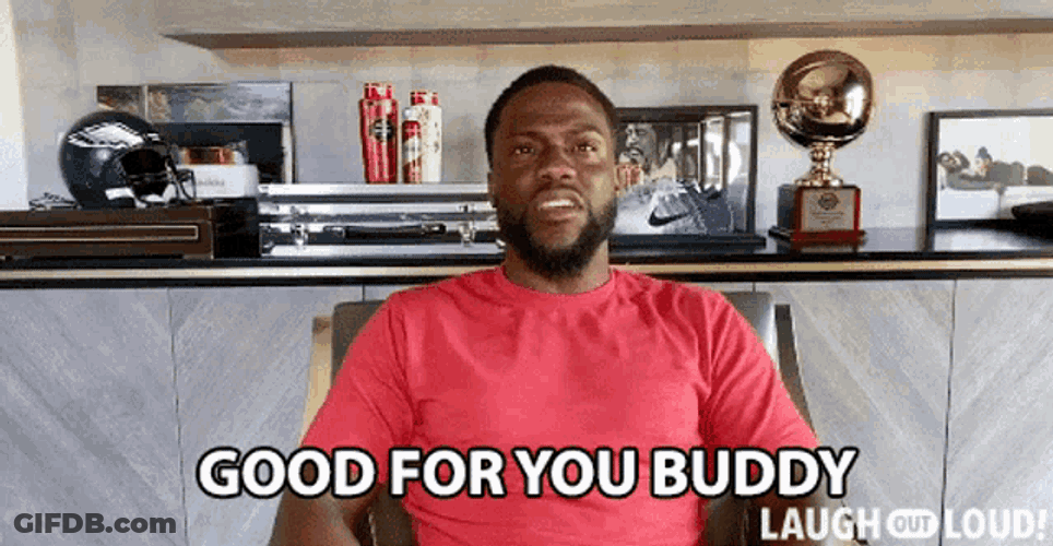 Good For You Buddy Kevin Hart GIF