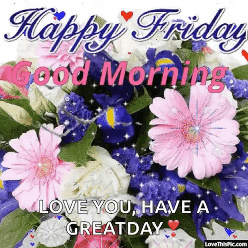 Good Friday Morning  I Love You Great Day GIF