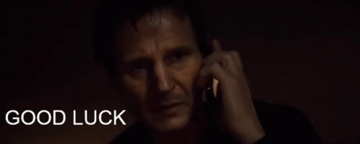 Good Luck Dialogue Taken Movie GIF
