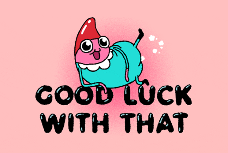 Good Luck With That Gnome GIF