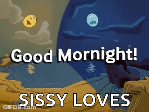 Good Mornight Sissy Loves GIF