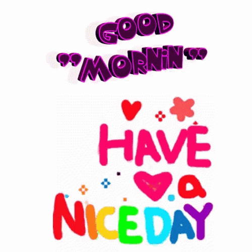 Good Mornin Have A Nice Day Rainbow Lettering GIF