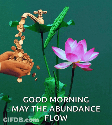Good Morning Abundance Flow Greeting GIF