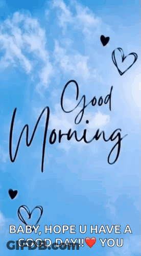 Good Morning Baby Hope You Have A Good Day GIF