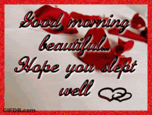 Good Morning Beautiful Hope You Slept Well GIF