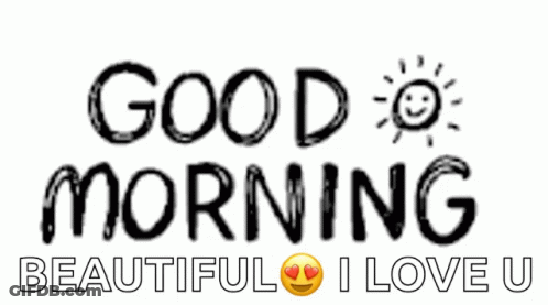Good Morning Beautiful I Love U GIF