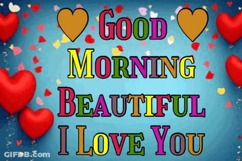 Good Morning Beautiful I Love You Greeting Card GIF