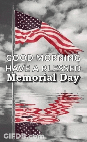 Good Morning Blessed Memorial Day Card With Two American Flags In Water GIF