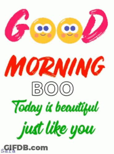 Good Morning Boo And Beautiful Today GIF